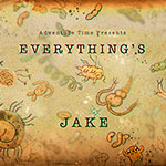 Джейк во всем - Everything's Jake
